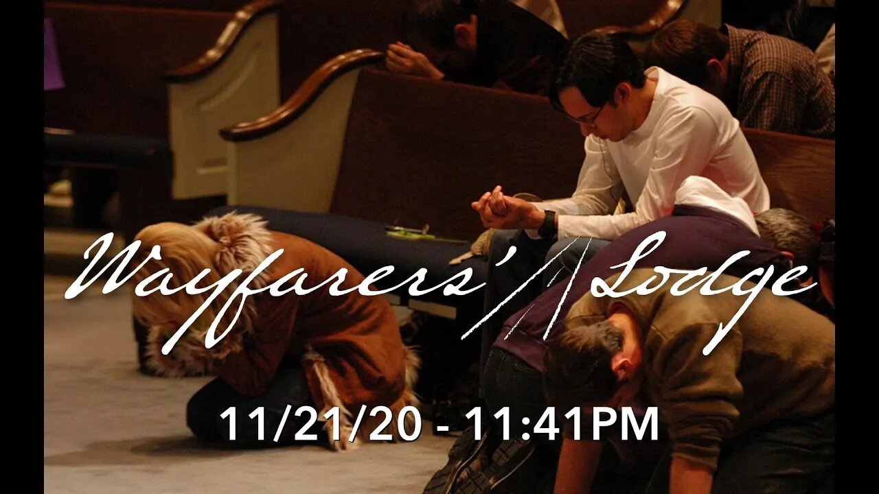 Wayfarers' Lodge - November 21, 2020