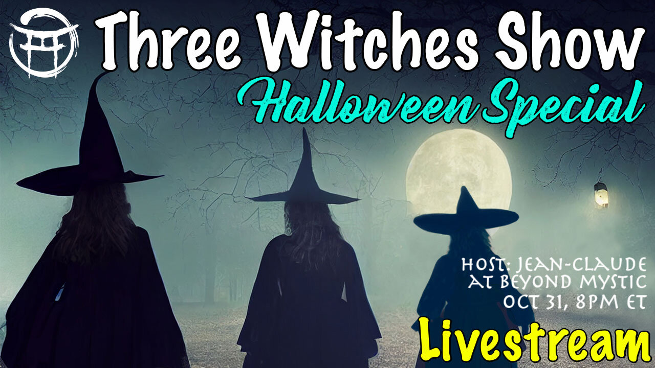 THREE WITCHES SHOW - HALLOWEEN SPECIAL!