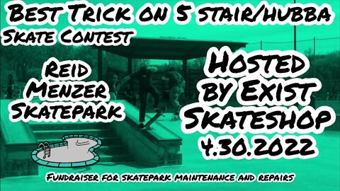 Best Trick on 5 Stair/Hubba Hosted By Exist Skateshop | Reid Menzer Skatepark | York, PA | 4.30.2022