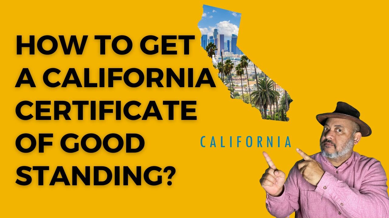 How To Get A California Certificate of Good Standing