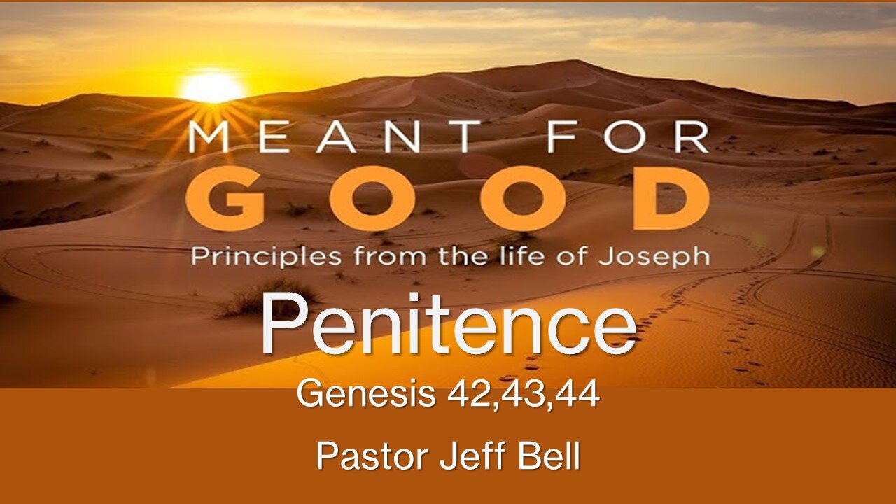 “Meant for Good: Penitence” by Pastor Jeff