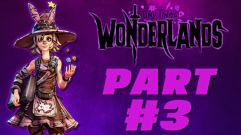 TINY TINA'S WONDERLANDS | PART #3 | OVERLOOK