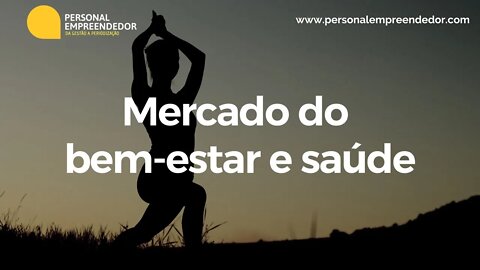 #108 Mercado do bem-estar e saúde