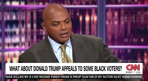 ◾Charles Barkley explains why black voters are abandoning the Democratic Party: