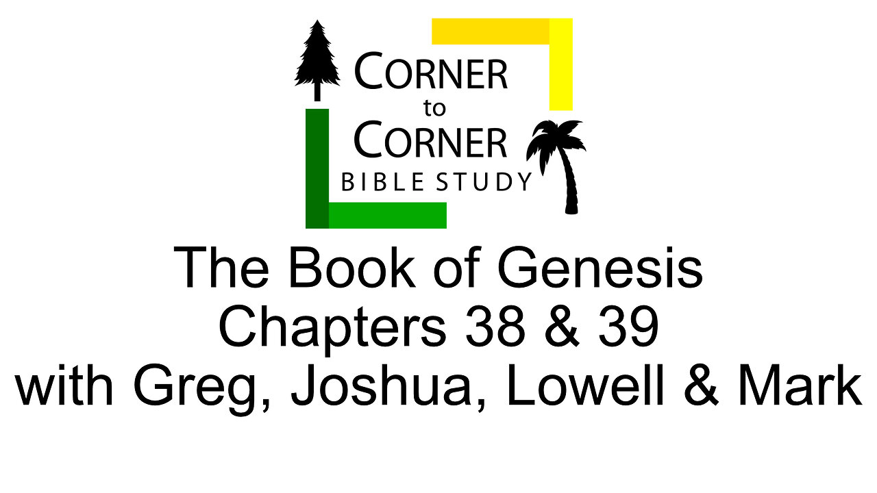 Studying Genesis 38 & 39