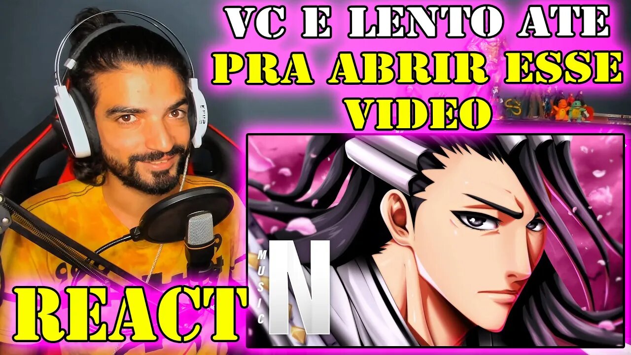 YERIK REACT - Pétalas de Sakura | Byakuya Kuchiki (Bleach) | Neko