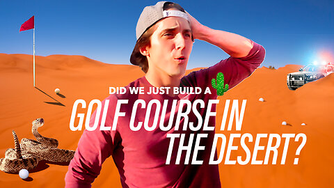 Building a golf course in the Desert? What's the worst that could happen?