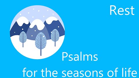 Psalms For the Season of Life: Rest