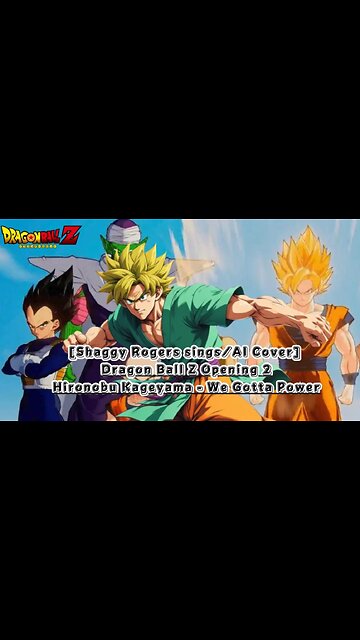 [Shaggy Rogers sings/AI Cover] Dragon Ball Z Opening 2 | Hironobu Kageyama - We Gotta Power