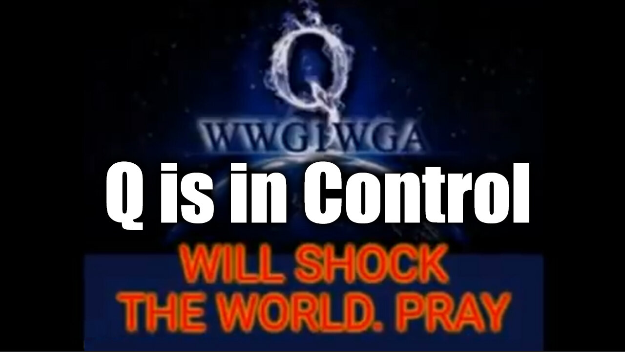 Q is in Control - Will Shock The World