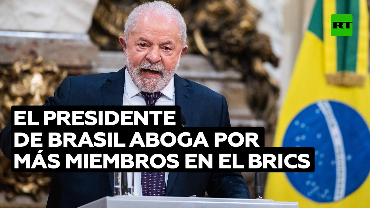 Lula aboga por más miembros en el BRICS y por que el banco del bloque ayude a países en desarrollo