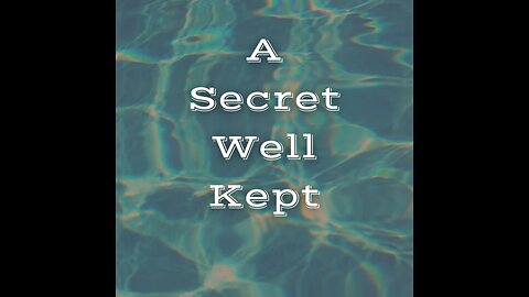 2024.07.23_79-23 (I)_A Secret Well Kept