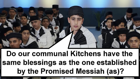 Do our communal Kitchens have the same blessings as the one established by the Promised Messiah (as