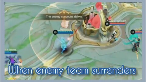 When enmey team surrenders