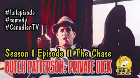 BUTCH PATTERSON: PRIVATE DICK | Season 1 Episode 11 The Chase [COMEDY]