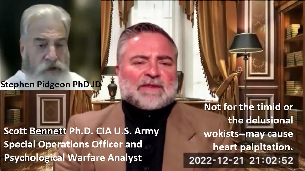 Scott Bennett PhD CIA with Stephen Pidgeon PhD JD: Russian-Ukraine-US War Assessment