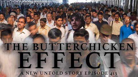 The Butter Chicken Effect - A New Untold Story: Ep. 415