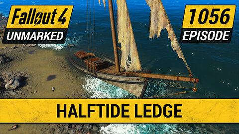 Halftide Ledge | Fallout 4 Unmarked | Ep. 1056