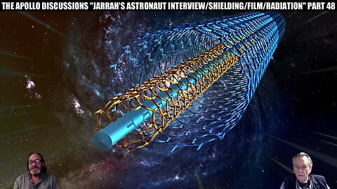 THE APOLLO DISCUSSIONS "JARRAHS ASTRONAUT INTERVIEW/ SHIELDING/ FILM/ RADIATION" PART 48