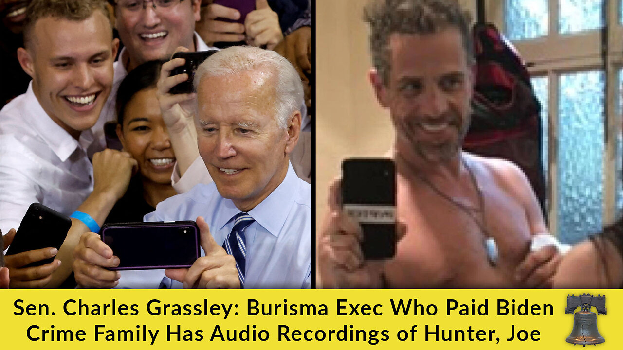 Sen. Charles Grassley: Burisma Exec Who Paid Biden Crime Family Has Audio Recordings of Hunter, Joe