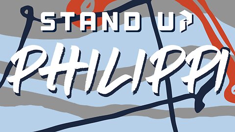 Stand Up, Philippi - Pastor Aaron Noble