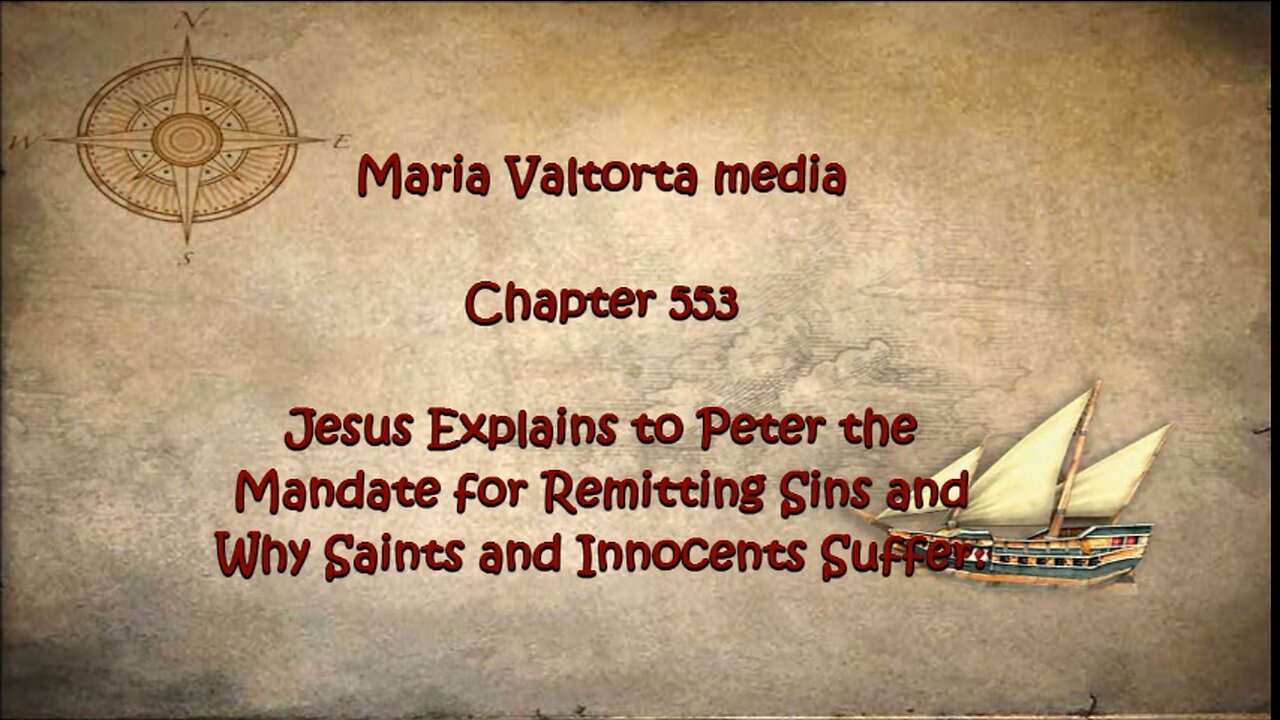 Jesus Explains to Peter the Mandate for Remitting Sins and Why Saints and Innocents Suffer.