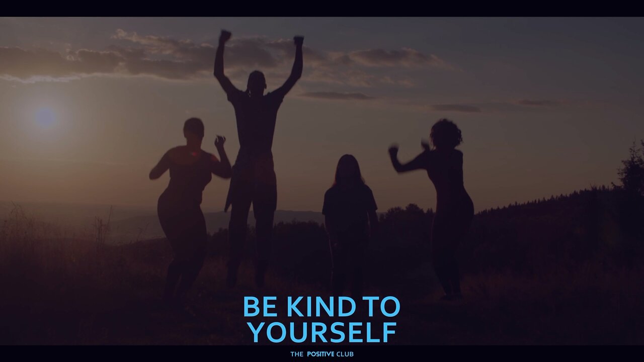 Be Kind to Yourself