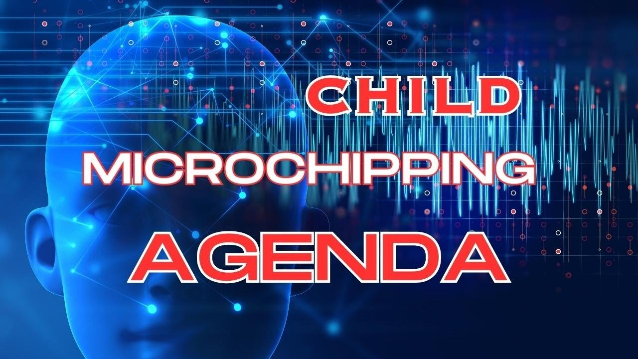 Child Microchipping Agenda - Mind Control - NWO - Total Population Control