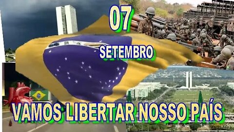 07 DE SETEMBRO DE NOVO A INDEPENDÊNCIA DO BRASIL, COM O POVO PATRIOTA.