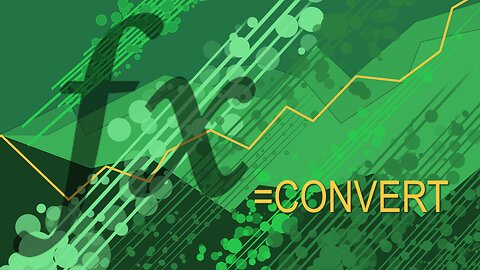 Excel Functions 101 - Convert