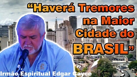 "Haverá Tremores na Maior Cidade do BRASIL"