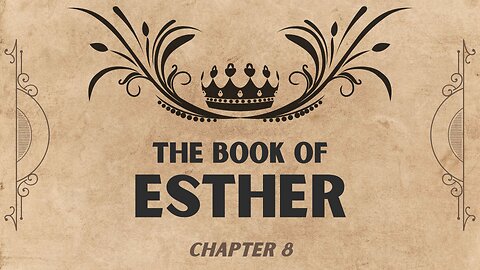 Esther Chapter 8 Bible Overview