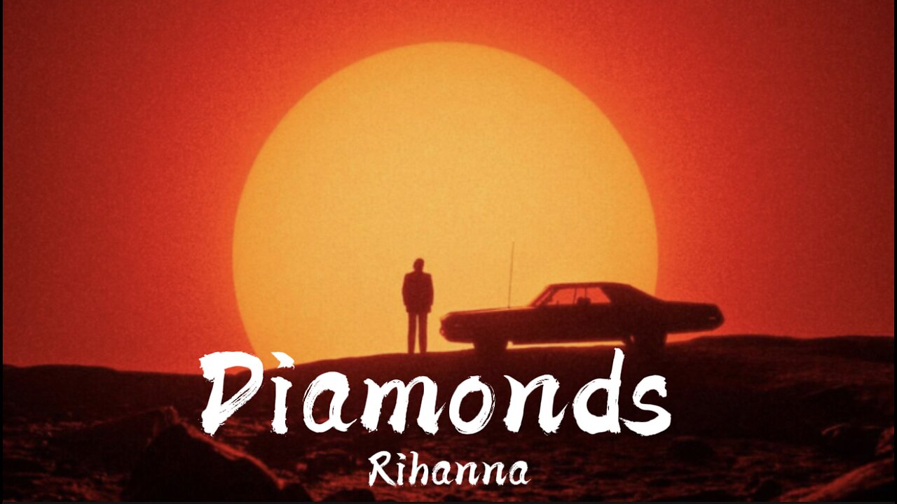 Rihanna -Diamonds (Lyrics video)