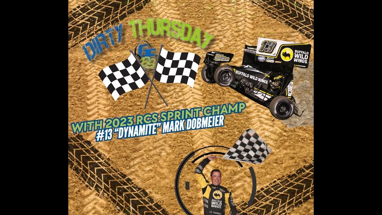 DIRTY THURSDAY - with 2023 RCS NOSA Sprint Car Champ, #13, "Dynamite" Mark Dobmeier!!!