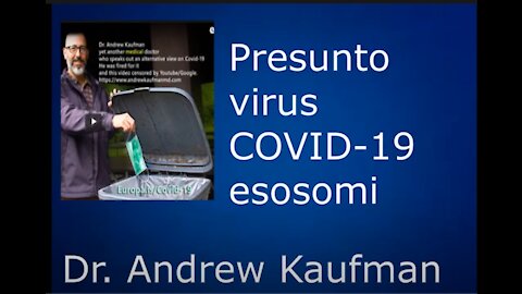 Presunto virus COVID-19 - esosomi (Dr. Andrew Kaufman)