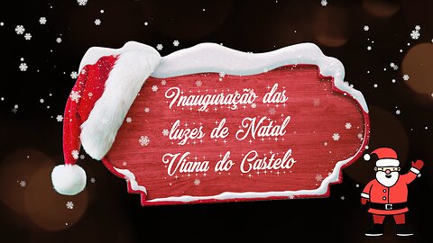 Inauguração das Luzes de Natal Viana do Castelo 2024