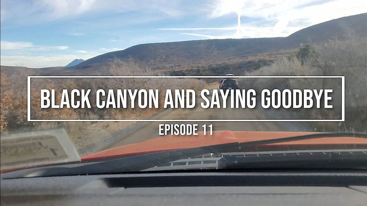 Saying Goodbye (Black canyon of the Gunnison, Moab, farewell)