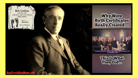 🚼👣 The Truth On Why Birth Certificates Were REALLY Created ~ To Enslave Us All For Life