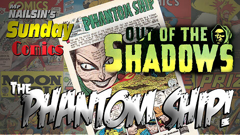 Mr Nailsin's Sunday Comics: The Phantom Ship!