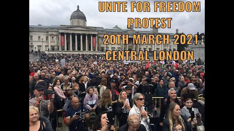 London Unite For Freedom Protest 20th March 2021