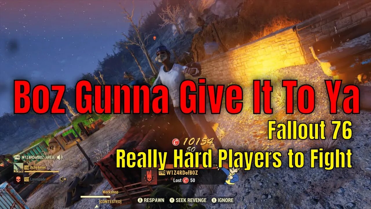 Boz Gunna Give It To Ya Fallout 76