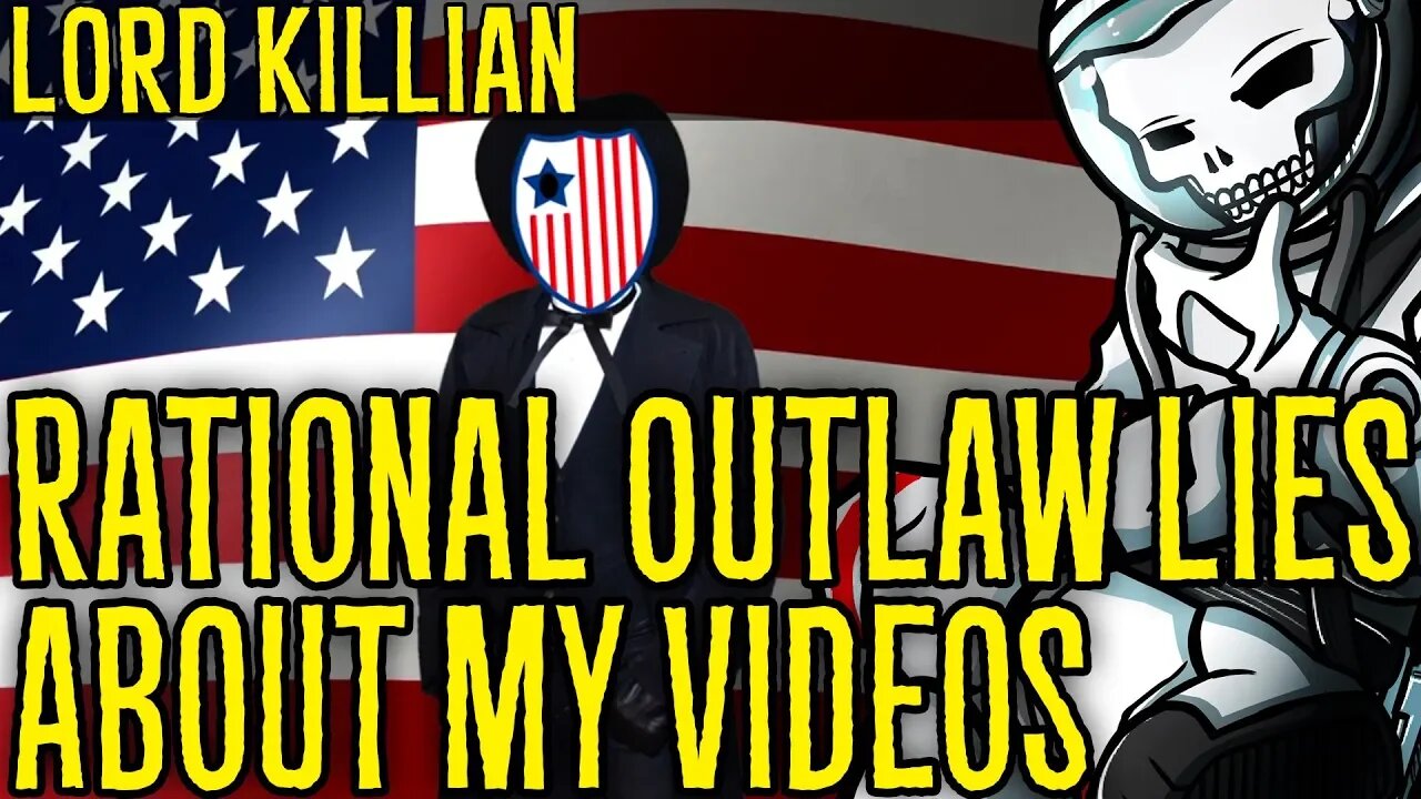 Rational Outlaw Lies About My Videos