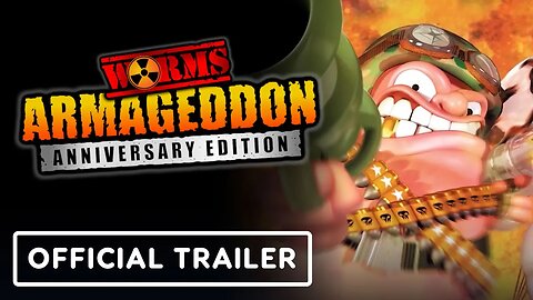 Worms Armageddon: Anniversary Edition - Official Launch Trailer