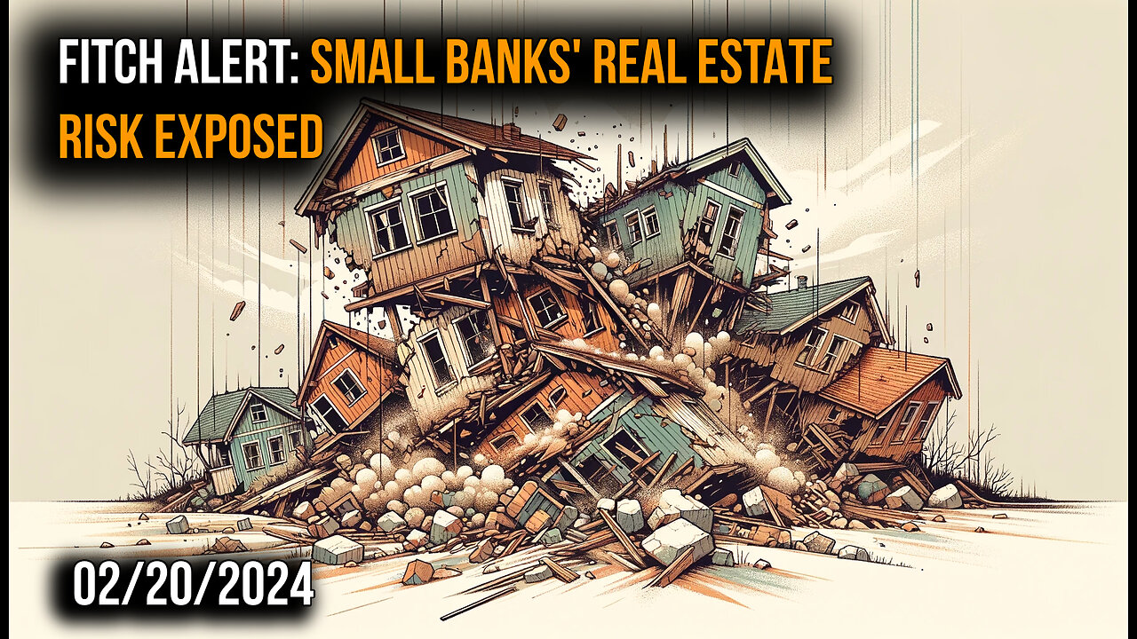 🚨🏦 Fitch Warning: The Hidden Real Estate Risk in Small Banks Uncovered 🏦🚨