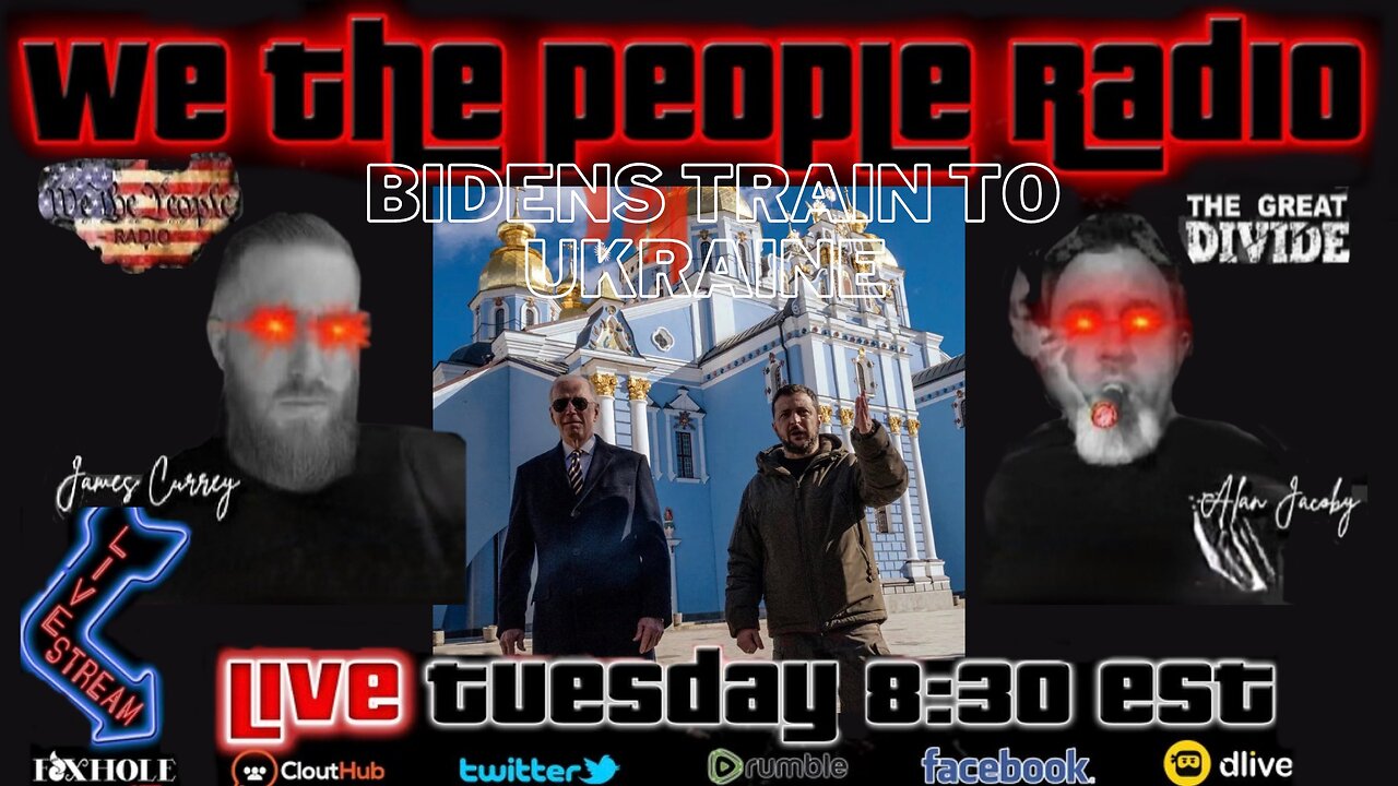 #144 We The People Radio LIVE 2/21/2023 Biden's Train To Ukraine