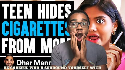 DHAR MANN TEEN HIDES CIGARETTES FROM PARENTS