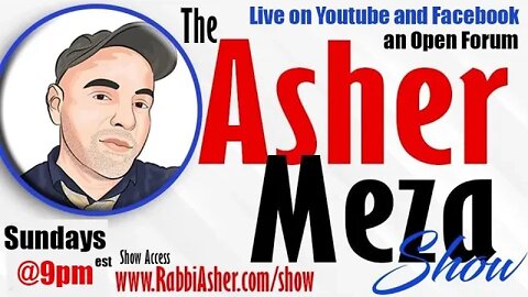 The Asher Meza Show 5/22/22