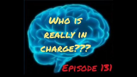 WHO IS REALLY IN CHARGE Episode 131 with HonestWalterWhite