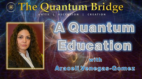 A Quantum Education With Araceli Venegas-Gomez