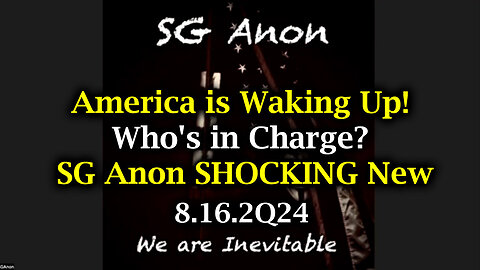 America is Waking Up! Who's in Charge? | SG Anon Update Aug 16